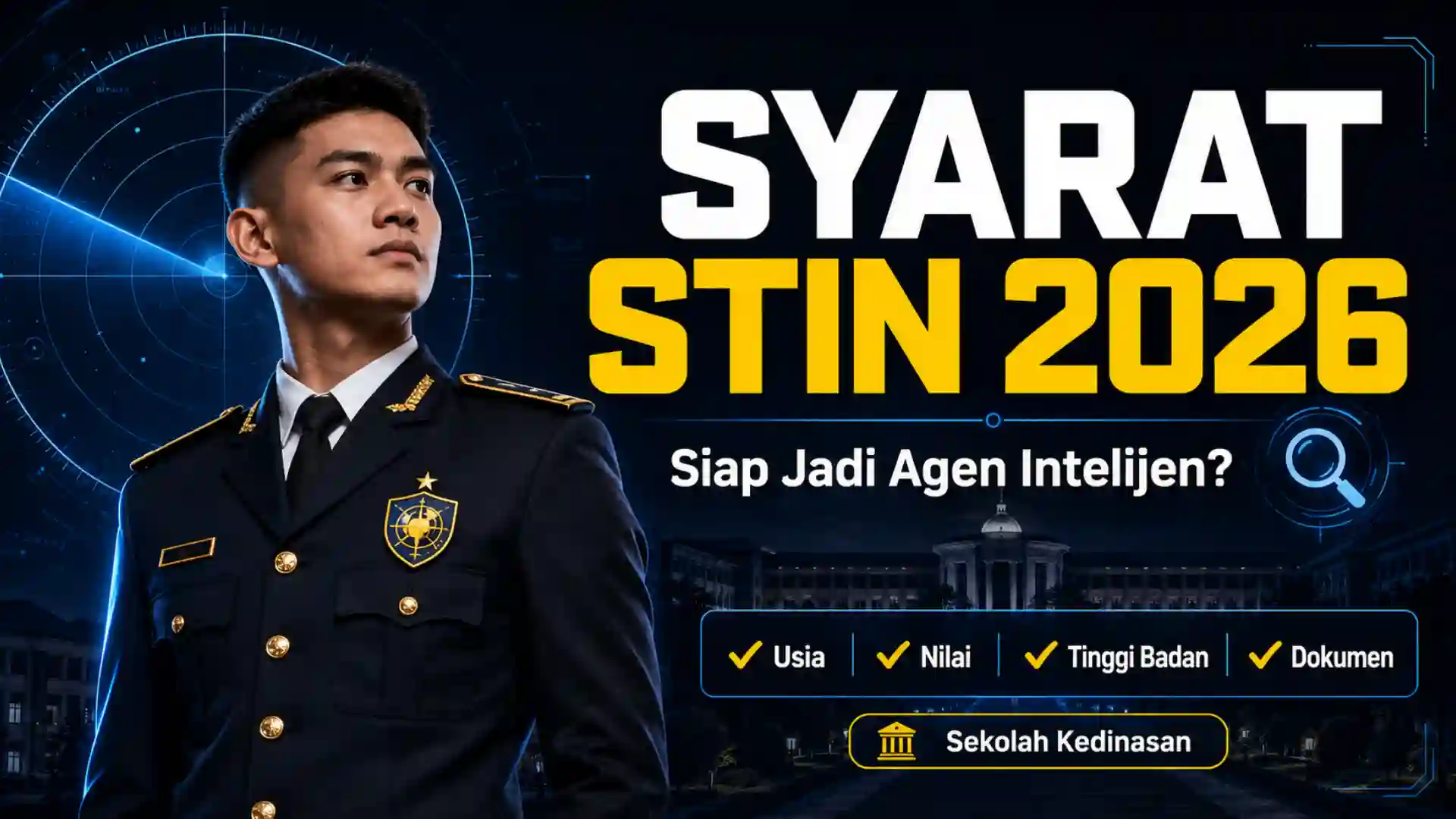 Syarat Daftar STIN 2026 agar Siap Jadi Agen